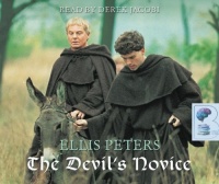 The Devil's Novice written by Ellis Peters performed by Derek Jacobi on Audio CD (Abridged)